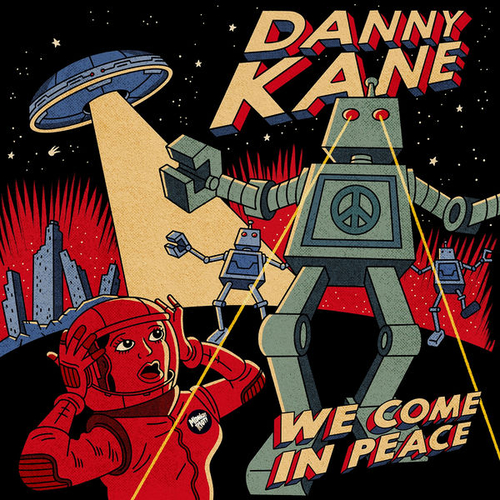 Danny Kane - We Come in Peace [MIDRIOTDWCIP]